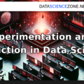 Experimentation and Prediction in Data Science
