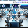 Preparation, Exploration, and Visualization in Data Science
